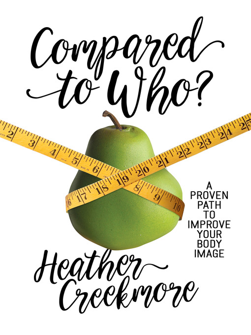 Title details for Compared to Who? by Heather Creekmore - Available